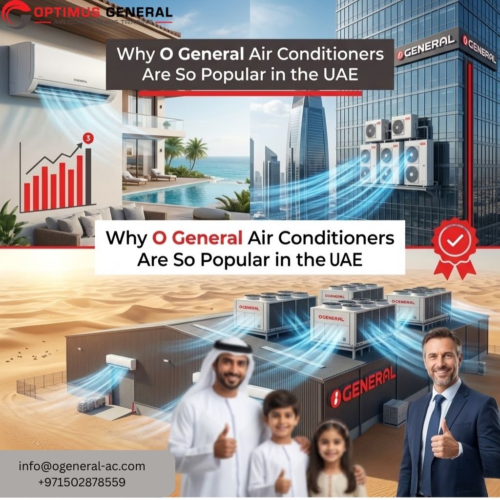 Why O General AC is Popular in UAE O General AC Supplier